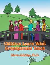 Children Learn What Grandparents Teach