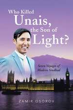 Who Killed Unais, the Son of Light?