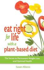 Eat Right for Life with a Plant-Based Diet