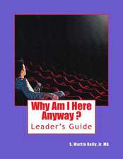 Why Am I Here Anyway - Leader's Guide