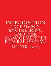 Introduction to Privacy Engineering and Risk Management in Federal Systems