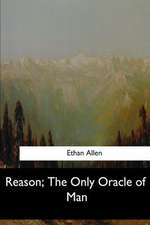 Reason, the Only Oracle of Man