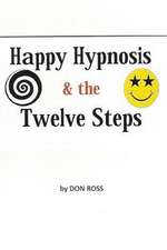 Happy Hypnosis & the 12 Steps