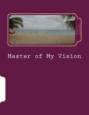 Master of My Vision