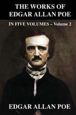 The Works of Edgar Allen Poe in Five Volumes - Volume 2