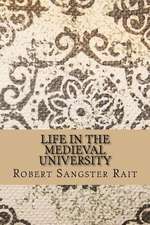 Life in the Medieval University