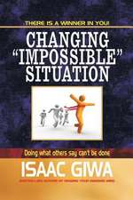 Changing Impossible Situations