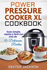 Power Pressure Cooker XL Cookbook