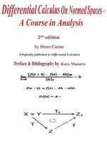 Differential Calculus on Normed Spaces