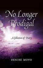 No Longer Prodigal