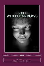 Red Wheelbarrows