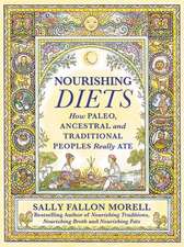 Nourishing Diets: How Paleo, Ancestral, and Traditional Peoples Really Ate