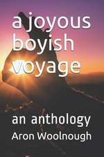 A Joyous Boyish Voyage: An Anthology