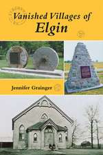 Vanished Villages of Elgin