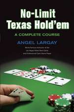 No-Limit Texas Hold 'em: A Complete Course