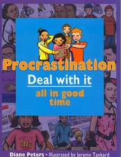 Procrastination: Deal with It All in Good Time