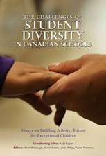 The Challenges of Student Diversity in Canadian Schools: Essays on Building a Better Future for Exceptional Students