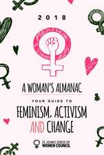 A Woman's Almanac: Your Guide to Feminism, Activism and Change