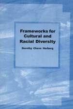 Frameworks for Cultural and Racial Diversity