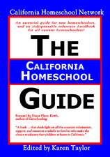 The California Homeschool Guide - Second Edition