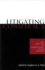 Litigating Conspiracy: An Analysis of Competition Class Actions