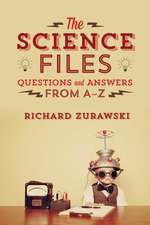 The Science Files: Questions and Answers from A – Z