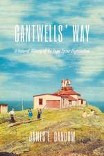Cantwells’ Way: A Natural History of the Cape Spear Lightstation