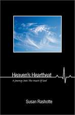 Heaven's Heartbeat: A Journey Into the Heart of God