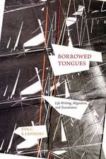 Borrowed Tongues: Life Writing, Migration, and Translation