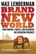 Brand New World: How Paupers, Pirates And Oligarchs Are Reshaping