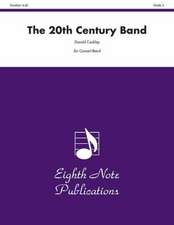 The 20th Century Band: Conductor Score & Parts