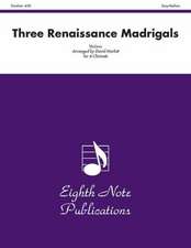 Three Renaissance Madrigals: Score & Parts