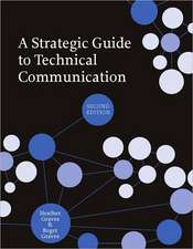 A Strategic Guide to Technical Communication - Second Edition (Us): Ancient, Modern, and Contemporary Texts