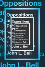 Oppositions and Paradoxes: Philosophical Perplexities in Science and Mathematics