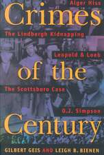 Crimes of the Century: From Leopold and Loeb to O. J. Simpson