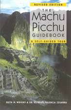 The Machu Picchu Guidebook: A Self-Guided Tour