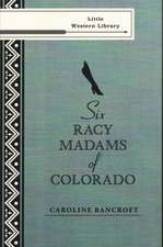 Six Racy Madams of Colorado