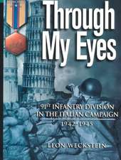 Through My Eyes: 91st Infantry Division in the Italian Campaign