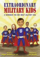 Extraordinary Military Kids: A Workbook for and about Military Kids