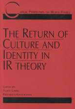 The Return of Culture and Identity in IR Theory