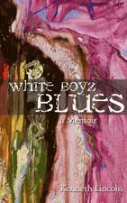 White Boyz Blues: A Memoir