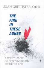 The Fire in These Ashes