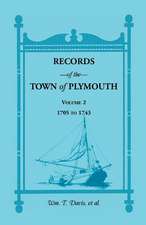 Records of the Town of Plymouth, Volumes 2 1705-1743