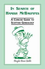 In Search of Hamish McBagpipes: A Concise Guide to Scottish Genealogy