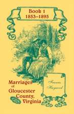 Marriages of Gloucester County, Virginia, Book 1 1853-1895