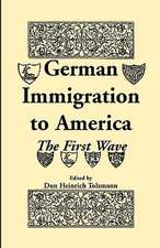 German Immigration in America: The First Wave