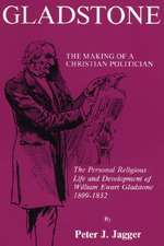 Gladstone: The Personal Religious Life and Development of William Ewart Gladstone, 1809-1832