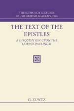 The Text of the Epistles: The Schweich Lectures of the British Academy 1946