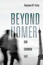 Beyond Homer: Our Common Fate