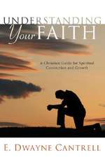 Understanding Your Faith